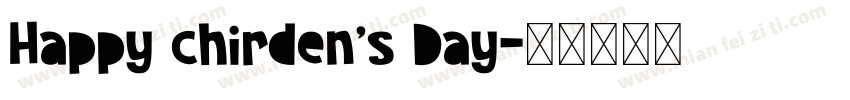 Happy chirden’s Day字体转换